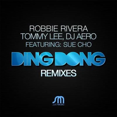 Tommy Lee/DJ Aero/Robbie Rivera Ding Dong