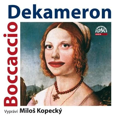 Boccaccio: Dekameron. Tři příběhy ze sta Audiokniha 專輯 Miloš Kopecký