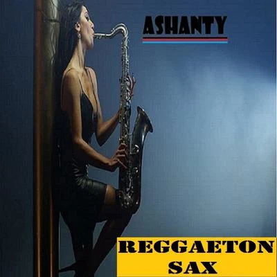 Reggaeton Sax 专辑 DJ Kim/Ashanty