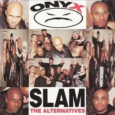 Slam The Alternatives 專輯 onyx/Biz Markie/Everclear/Naughty by Nature