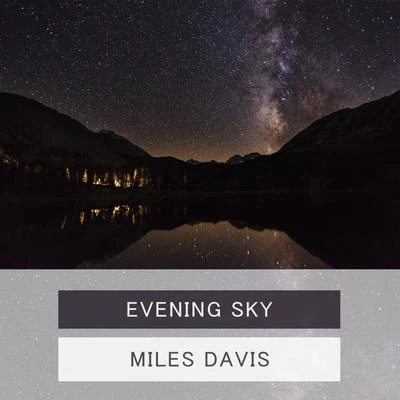 Evening Sky 专辑 Lorenz/Miles Davis/HART