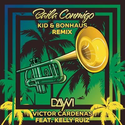 Baila Conmigo (KID & Bonhaus Remix) 专辑 Nico Parga/Victor Cardenas/Alejo Cardenas/Andres Salas