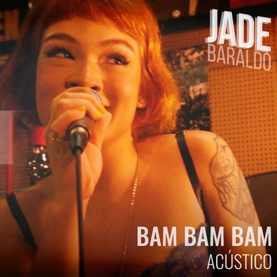 BAM BAM BAM! (Acústico) 專輯 Jade Baraldo