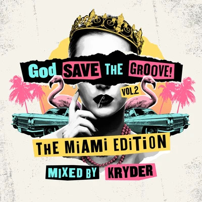 God Save The Groove Vol. 2: The Miami Edition (Mixed By Kryder) 專輯 Kryder