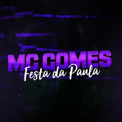 Festa da Paula 专辑 MC Gomes/DJ Kadaum/MC Brankim