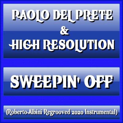 Sweepin&#x27; Off (Roberto Albini Regrooved 2020 Instrumental) 专辑 High Resolution