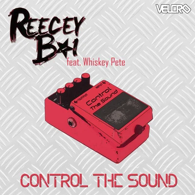 Reecey BoiXamplifyLefty, Reecey Boi, Xamplify Control The Sound