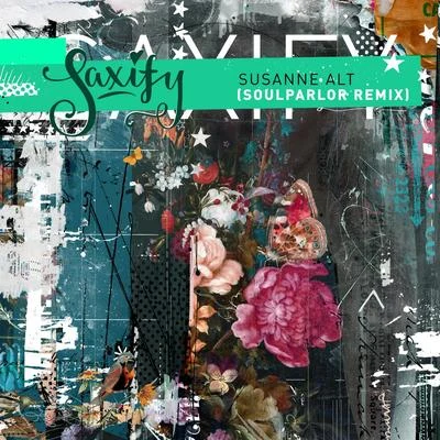 Saxify (SoulParlor Remix) 專輯 Susanne Alt