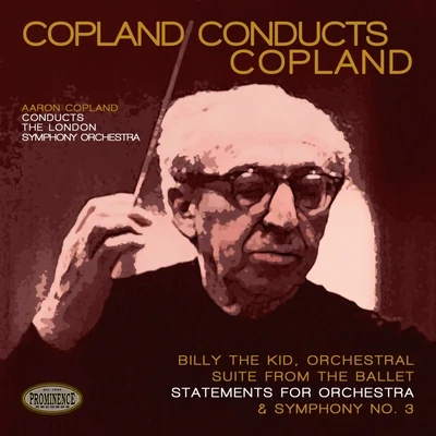 Copland Conducts Copland: Billy the Kid Orchestral Suite, Statements for Orchestra & Symphony No. 3 專輯 Aaron Copland