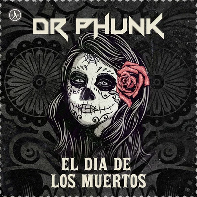 El Dia De Los Muertos 專輯 Dr Phunk/le Shuuk