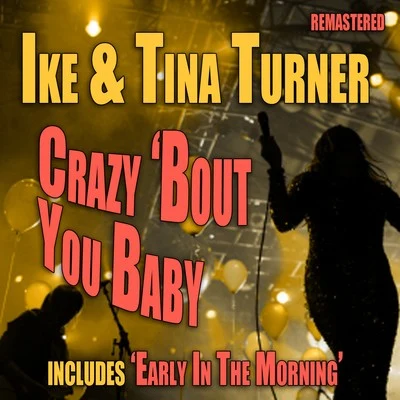 Crazy &#x27;Bout You Baby 专辑 Ike Turner