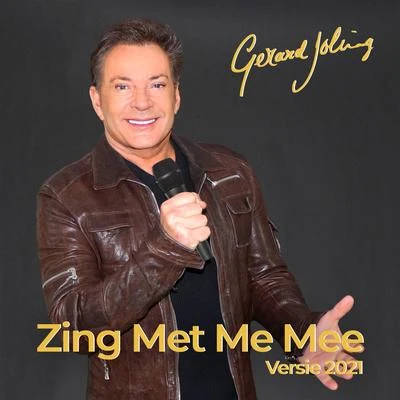 Gerard Joling Zing Met Me Mee (Versie 2021)