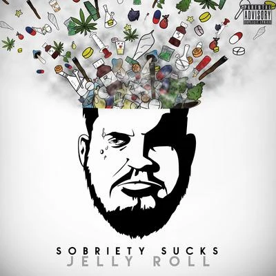 Sobriety Sucks 專輯 Jelly Roll/Blaze Ya Dead Homie