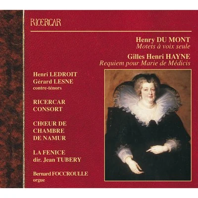 Du Mont: Motets à voix seule - Hayne: Requiem pour Marie de Médicis 專輯 Ricercar Consort