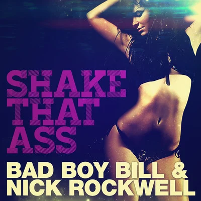 Shake That Ass (ReWork) 專輯 Bad Boy Bill