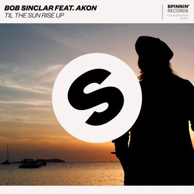 Til The Sun Rise Up 專輯 Bob Sinclar