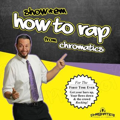 ChromaticsMaceo Plex Show&#x27;em How to Rap