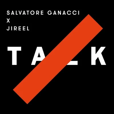 Talk (Remix) 專輯 Salvatore Ganacci