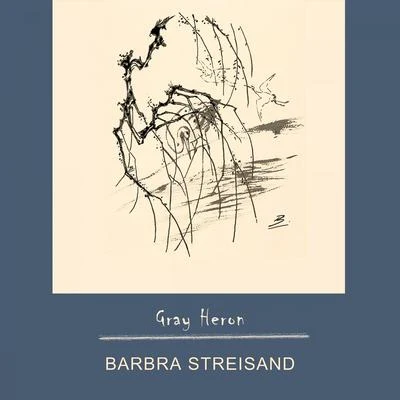 Gray Heron 專輯 Barbra Streisand