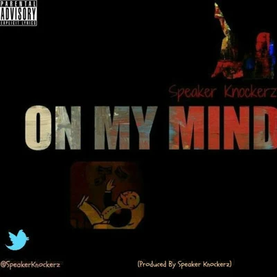 On My Mind 專輯 Speaker Knockerz/Dibyo