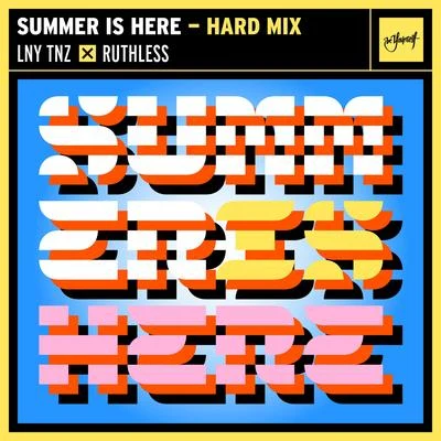 Summer Is Here (Hard Mix) 专辑 LNY TNZ