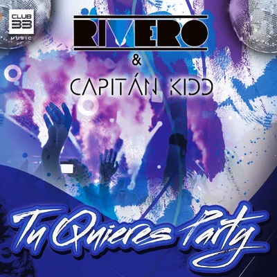 Tu Quieres Party (Radio Edit) 專輯 Rivero