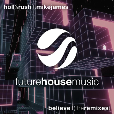 Believe It (The Remixes) 專輯 Holl & Rush/Sick Individuals