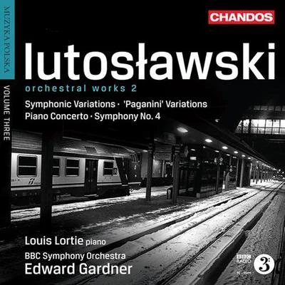 LUTOSLAWSKI, W.: Orchestral Works, Vol. 2 - Symphonic VariationsPiano ConcertoSymphony No. 4 (Muzyka polska, Vol. 3) (BBC Symphony, Gardner) 專輯 Jørn Pedersen/Edward Gardner/Alison Balsom/Göteborg Symfoniker