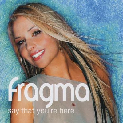 Say That You're Here 專輯 Fragma