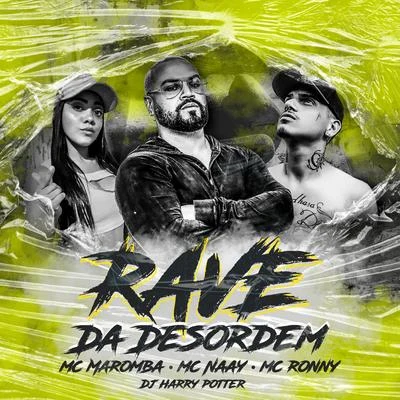 Rave da Desordem (feat. Mc Naay, Mc Ronny & Dj Harry Potter) (Remix) 專輯 Bapeli/Bre/Wend/MC Maromba