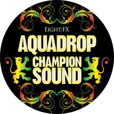 Champion Sound 专辑 Aquadrop