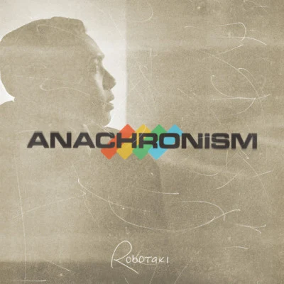 Anachronism 專輯 Robotaki/Nevve