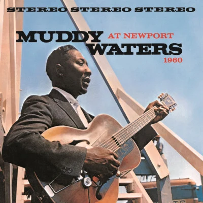 Muddy Waters Muddy Waters At Newport 1960 (Live)