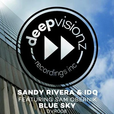 Blue Sky[Sandy Rivera & IDQs Club Mix] 專輯 IDQ