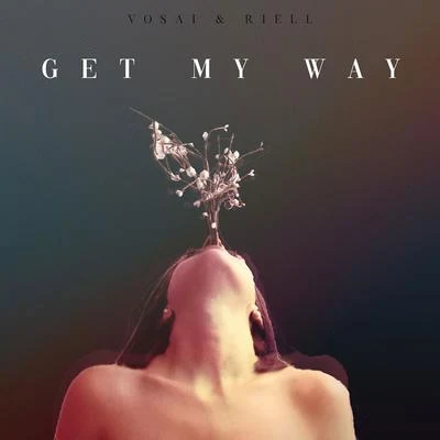 Get My Way 专辑 Riell