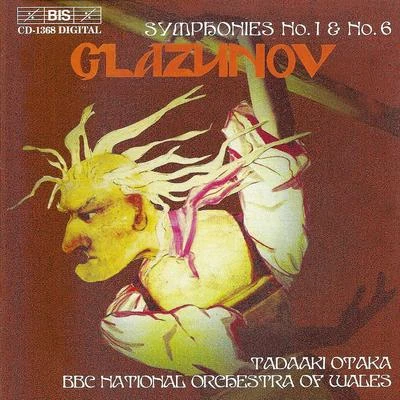 GLAZUNOV: Symphony No. 1 in E Major, Op. 5Symphony No. 6 in C Minor, Op. 58 专辑 BBC National Orchestra of Wales/Benjamin Wallfisch/Raphael Wallfisch/Ernst Bloch