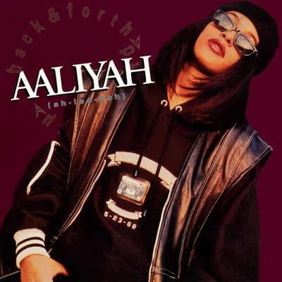 Aaliyah Back & Forth