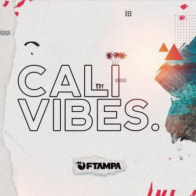 Cali Vibes 專輯 Dextrust/FTampa/Quintino