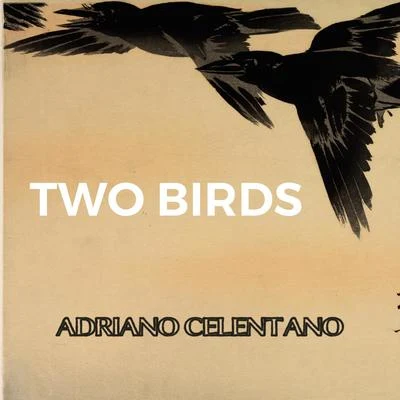 Two Birds 專輯 Adriano Celentano