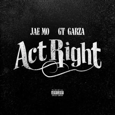 Act Right 專輯 Chedda-Loc/GT Garza