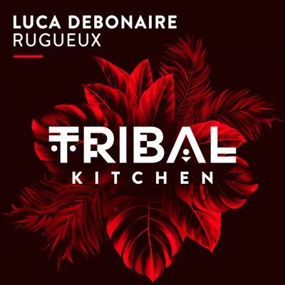 Rugueux (Radio Edit) 专辑 Evan Clave/Luca Debonaire