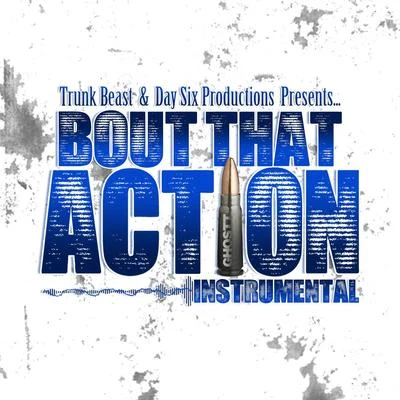 Bout That Action (Instrumental) 专辑 Ghostt/Breno Miranda/Borgges