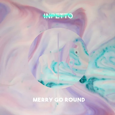 Merry Go Round 專輯 Inpetto