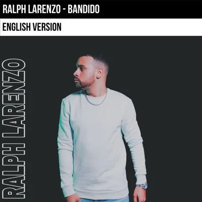 Bandido (English Version) 專輯 Unread/Ralph Larenzo