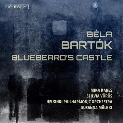 Bartók: Bluebeards Castle, Op. 11, Sz. 48 (Live) 專輯 Mika Kares