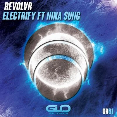 Electrify ft Nina Sung 專輯 Revolvr