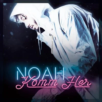 Komm her 专辑 NOAH