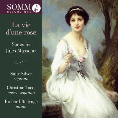 La vie d&#x27;une rose: Songs by Jules Massenet 专辑 Victorian Opera Orchestra/Richard Bonynge