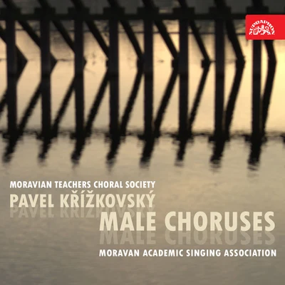 Moravan Academic Singing Association Křížkovský: Male Choruses