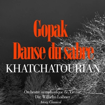 Khatchatourian : Danse du Sabre – Gopak Ballets de Gayaneh 專輯 Wilhelm Loibner/Gré Brouwenstijn/Giuseppe Verdi/Wiener Symphoniker